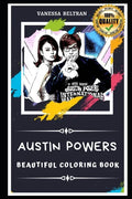 Austin Powers Beautiful Coloring Book: Stress Relieving Adult Coloring Book for All Ages - Paperback