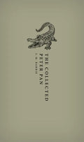 The Collected Peter Pan - Hardcover