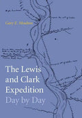 Lewis and Clark Expedition Day by Day - Hardcover