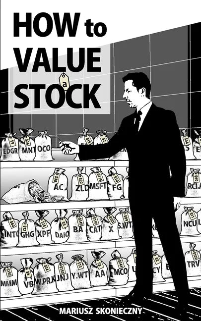 How to Value a Stock: A Guide to Valuing Publicly Traded Companies - Paperback