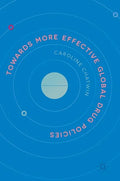 Towards More Effective Global Drug Policies - Hardcover