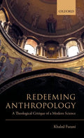 Redeeming Anthropology: A Theological Critique of a Modern Science - Hardcover