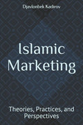 Islamic Marketing: Theories, Practices, and Perspectives - Paperback