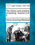The Theory and Practice of Banking. Volume 2 of 2 - Paperback