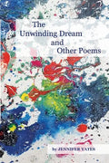 The Unwinding Dream and Other Poems - Paperback