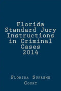 Florida Standard Jury Instructions in Criminal Cases 2014 - Paperback