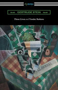 Three Lives and Tender Buttons - Paperback
