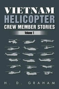 Vietnam Helicopter Crew Member Stories: Volume 1 - Paperback