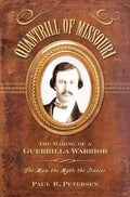 Quantrill of Missouri: The Making of a Guerilla Warrior - Paperback