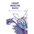 Library Marketing Basics - Paperback