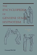 The Encyclopedia of Genuine Stage Hypnotism: For Magicians Only - Paperback