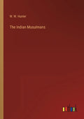 The Indian Musulmans - Paperback