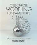 Object-Role Modeling Fundamentals: A Practical Guide to Data Modeling with ORM - Paperback