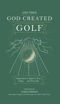 . . . And Then God Created Golf - Hardcover