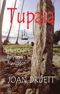 Tupaia: Captain Cook's Polynesian Navigator - Paperback
