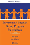 Bereavement Support Group Program for Children: Leader Manual and Participant Workbook - Paperback