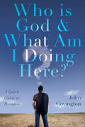 Who is God & What Am I Doing Here?: A Quick Guide to Paradise - Paperback