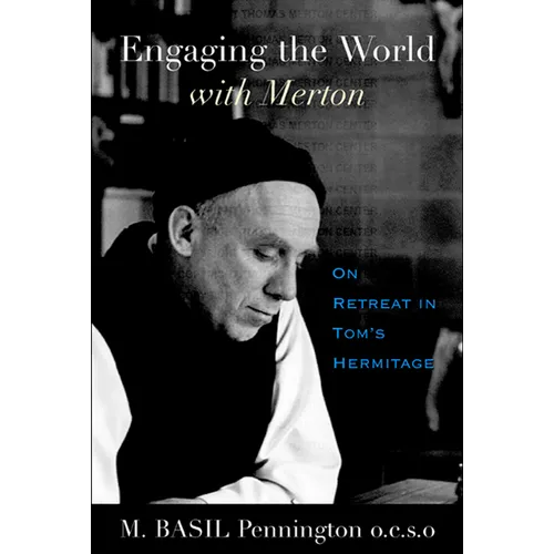 Engaging the World with Merton: On Retreat in Tom's Hermitage - Paperback