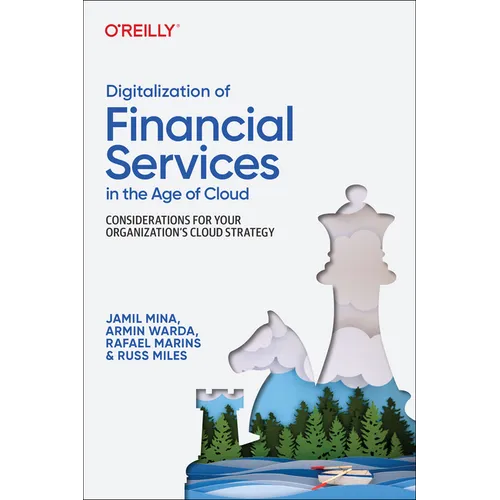Digitalization of Financial Services in the Age of Cloud: Considerations for Your Organization's Cloud Strategy - Paperback