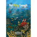 Not Fishy Enough: A Ridiculous Parable About Finding Worth Through Self-Acceptance - Paperback