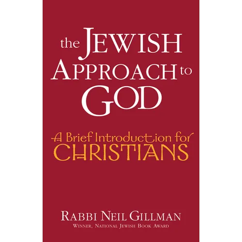 The Jewish Approach to God: A Brief Introduction for Christians - Paperback