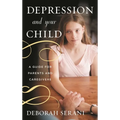 Depression and Your Child: A Guide for Parents and Caregivers - Hardcover