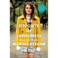 The Opposite of Loneliness: Essays and Stories - Paperback