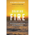 Drawing Fire: Investigating the Accusations of Apartheid in Israel - Paperback