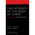 The Integrity of the Body of Christ: Boundary Keeping as Shared Responsibility - Hardcover
