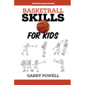 Basketball Skills for Kids - Paperback