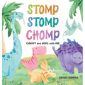 Stomp Stomp Chomp - Hardcover