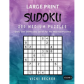 Large Print Sudoku 200 Medium Puzzles: Only One Difficulty Level For No Wasted Puzzles - Paperback