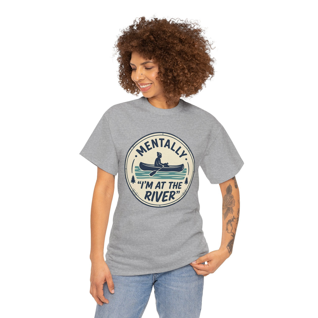 "Mentally I’m At The River" Canoe Graphic Tee