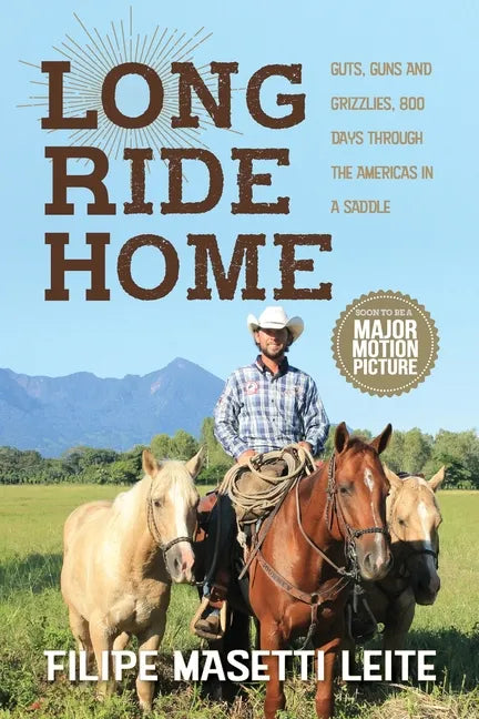 Long Ride Home: Guts, Guns and Grizzlies - Paperback