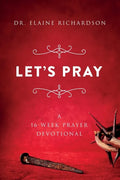 Let's Pray: A 16-Week Prayer Devotional - Paperback