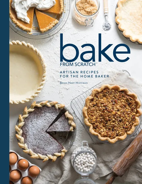 Bake from Scratch (Vol 2): Artisan Recipes for the Home Baker - Hardcover