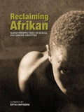 Reclaiming Afrikan. Queer Perspectives on Sexual and Gender Indentities - Paperback