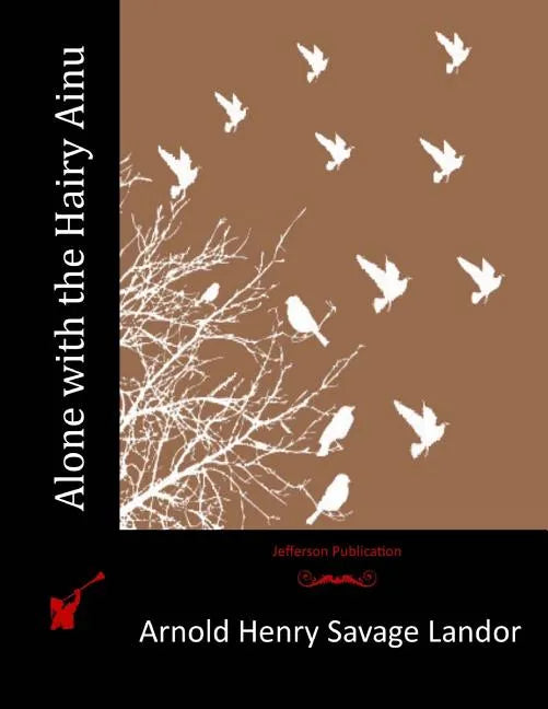 Alone with the Hairy Ainu - Paperback