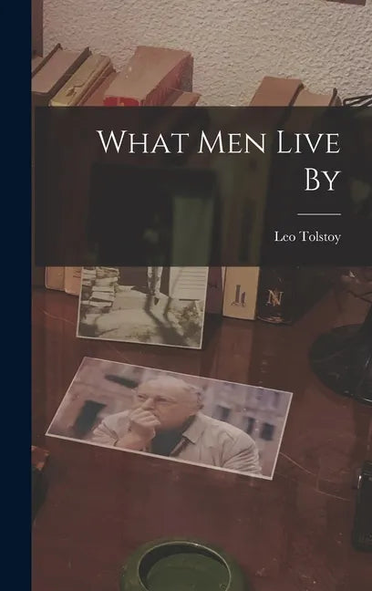What men Live By - Hardcover