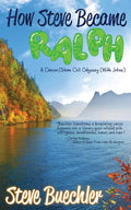 How Steve Became Ralph: A Cancer/Stem Cell Odyssey (With Jokes) - Paperback