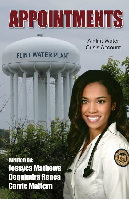 Appointments: A Flint Water Crisis Account - Paperback