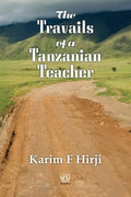 Travails of a Tanzanian Teacher - Paperback