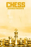 Chess Score Sheets: Score book Sheets Pad for Recording Your Moves During a Chess Games. Chess Notation Book, Chess - Paperback