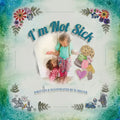 I'm Not Sick - Paperback