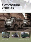 Riot Control Vehicles: 1945-Present - Paperback