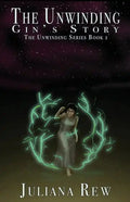 The Unwinding: Gin's Story - Paperback