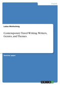 Contemporary Travel Writing. Writers, Genres, and Themes - Paperback