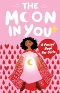 The Moon In You: A Period Book For Girls - Paperback