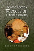 Mama Beck's Recession Proof Cooking - Paperback