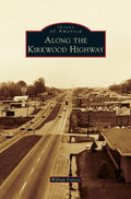 Along the Kirkwood Highway - Hardcover